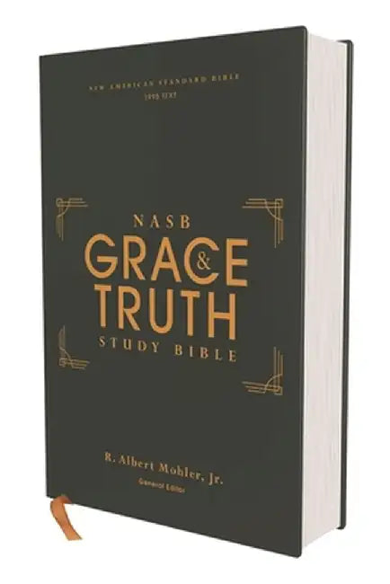 Nasb, the Grace and Truth Study Bible, Hardcover, Green, Red Letter, 1995 Text, Comfort Print by R. Albert Mohler Jr