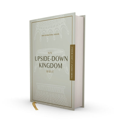 Niv, Upside-Down Kingdom Bible, Hardcover, Gray, Comfort Print: Think Deeply // Love Widely by Preston Sprinkle