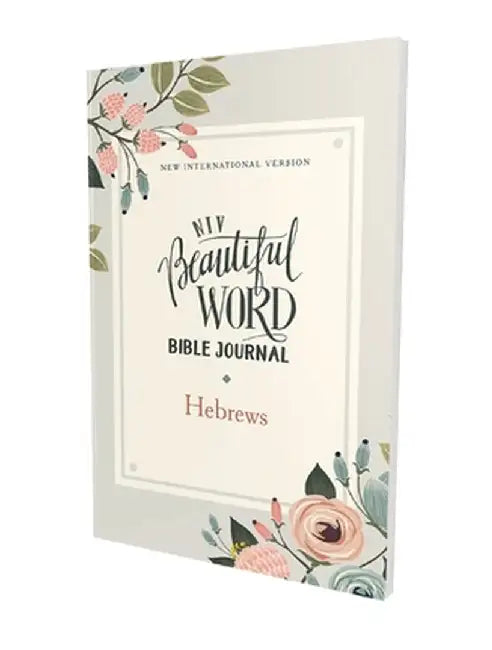 Niv, Beautiful Word Bible Journal, Hebrews, Paperback, Comfort Print by Zondervan
