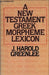 The New Testament Greek Morpheme Lexicon by Jacob Harold Greenlee