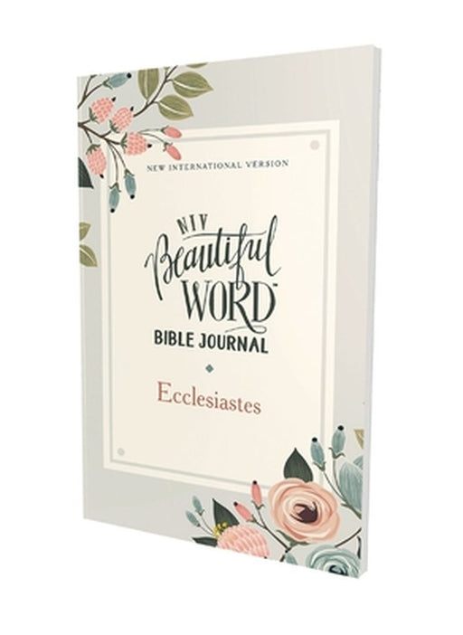 Niv, Beautiful Word Bible Journal, Ecclesiastes, Paperback, Comfort Print by Zondervan