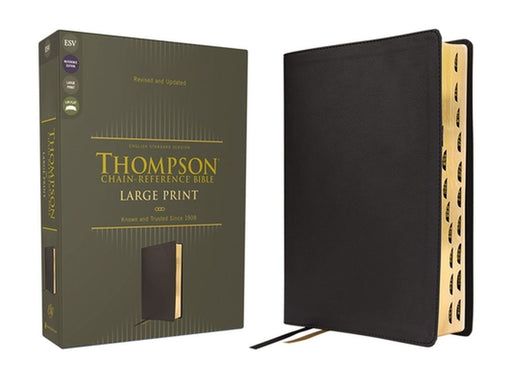 Esv, Thompson Chain-Reference Bible, Large Print, Leathersoft, Black, Red Letter, Thumb Indexed by Frank Charles Thompson