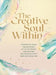 The Creative Soul Within: Rediscover Your Imagination, Let Go of Stress, and Develop the Creative Gifts God Has Given You by Zondervan