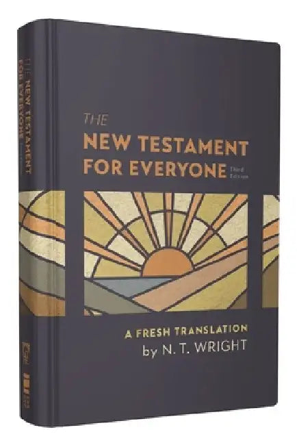 The New Testament for Everyone, Third Edition, Hardcover: A Fresh Translation by N. T. Wright