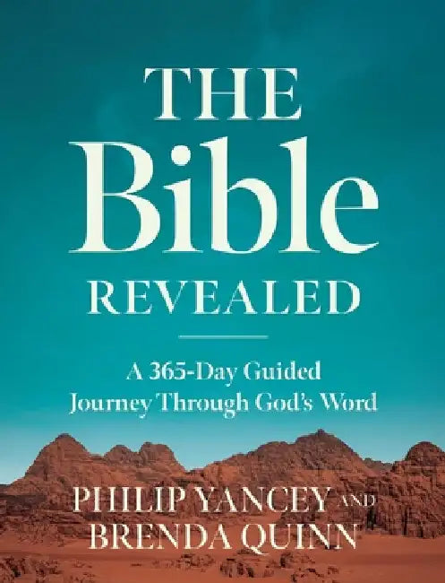 The Bible Revealed: A 365-Day Guided Journey Through God's Word (a Daily Devotional) by Philip Yancey