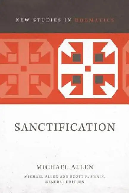 Sanctification: 2 by Michael Allen