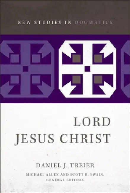 The Lord Jesus Christ by Daniel Treier