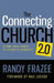 The Connecting Church 2.0: Beyond Small Groups to Authentic Community by Randy Frazee
