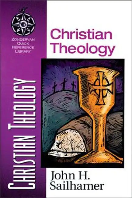 Christian Theology by John H. Sailhamer