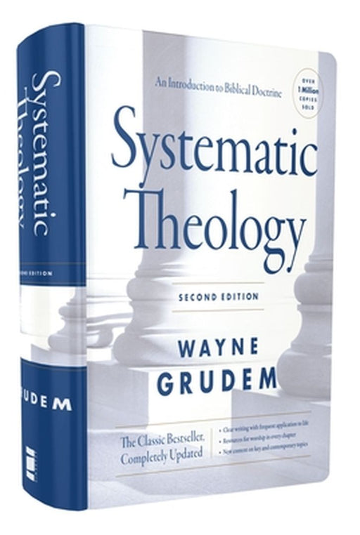 Systematic Theology, Second Edition: An Introduction to Biblical Doctrine by Wayne A. Grudem