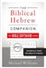 The Biblical Hebrew Companion for Bible Software Users: Grammatical Terms Explained for Exegesis by Michael Williams