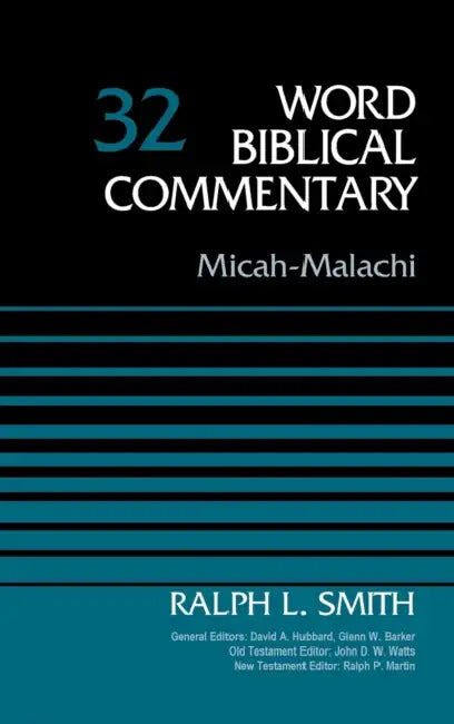 The Micah-Malachi, Volume 32 by Ralph Smith, David Allen Hubbard, Glenn W. Barker