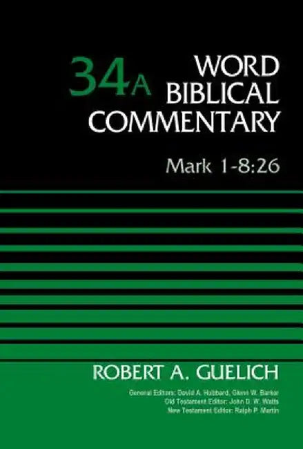 Mark 1-8:26, Volume 34a by Robert A. Guelich