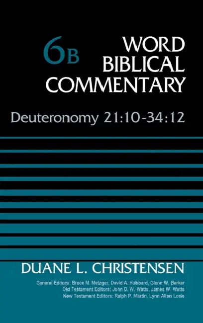 Deuteronomy 21:10-34:12, Volume 6b: 6 by Duane Christensen, Bruce M. Metzger, David Allen Hubbard