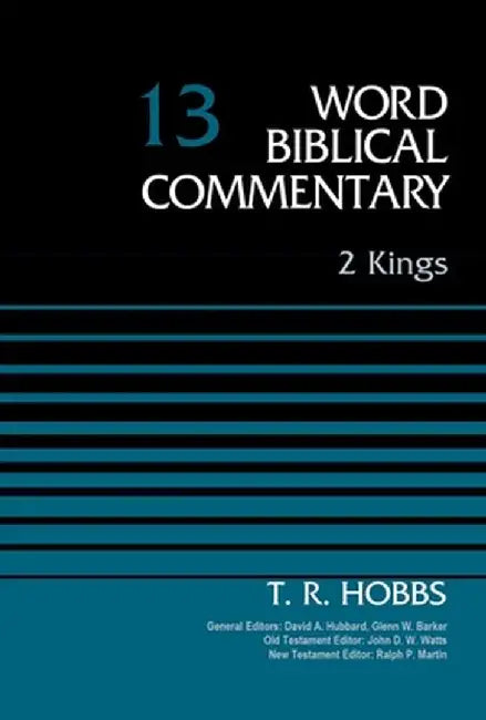 2 Kings, Volume 13, 13 by David Allen Hubbard