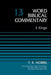2 Kings, Volume 13, 13 by David Allen Hubbard