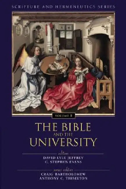 Bible and the University by Craig Bartholomew