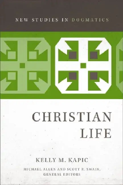 Christian Life by Kapic, Kelly M.