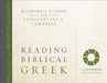 Reading Biblical Greek: A Grammar for Students by Richard J. Gibson