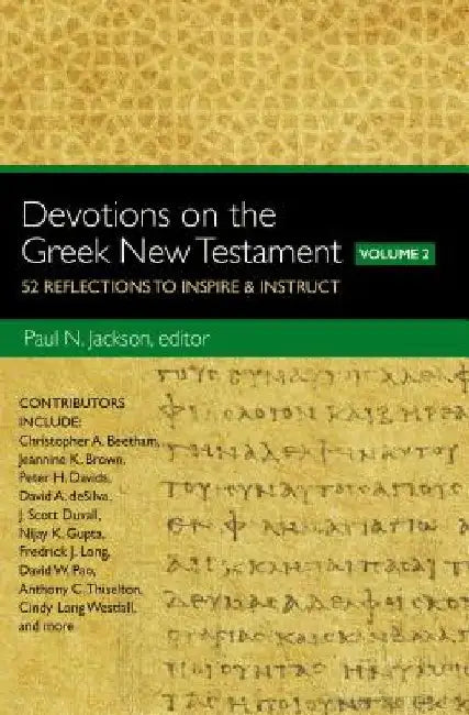 Devotions on the Greek New Testament, Volume Two: 52 Reflections to Inspire and Instruct by Paul Norman Jackson