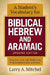 A Student's Vocabulary for Biblical Hebrew and Aramaic, Updated Edition: Frequency Lists with Definitions, Pronunciation Guide, and Index by Larry A. Mitchel