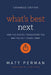 What's Best Next: How the Gospel Transforms the Way You Get Things Done by Matthew Aaron Perman