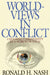Worldviews in Conflict: Choosing Christianity in the World of Ideas by Ronald H. Nash