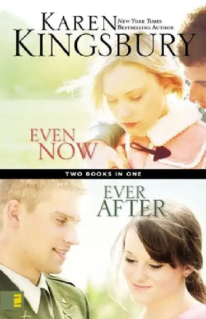 Even Now / Ever After Compilation by Karen Kingsbury