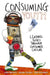 Consuming Youth: Leading Teens Through Consumer Culture by John Berard