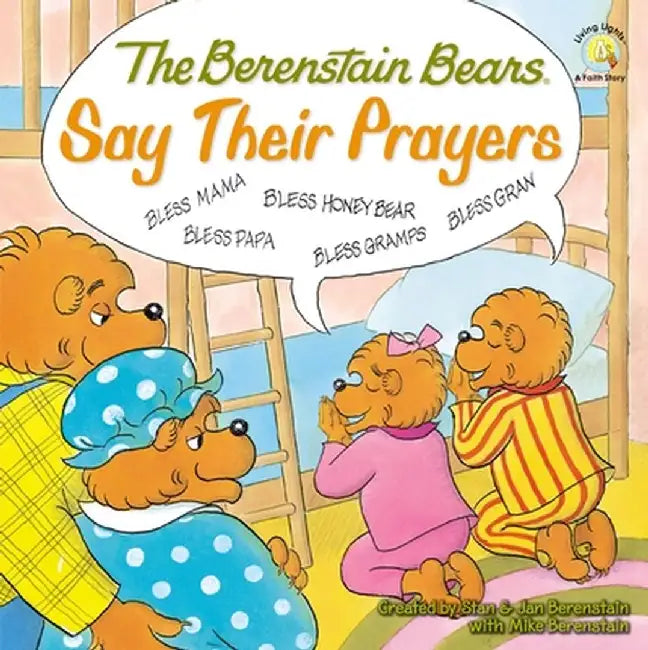 The Berenstain Bears Say Their Prayers by Stan Berenstain