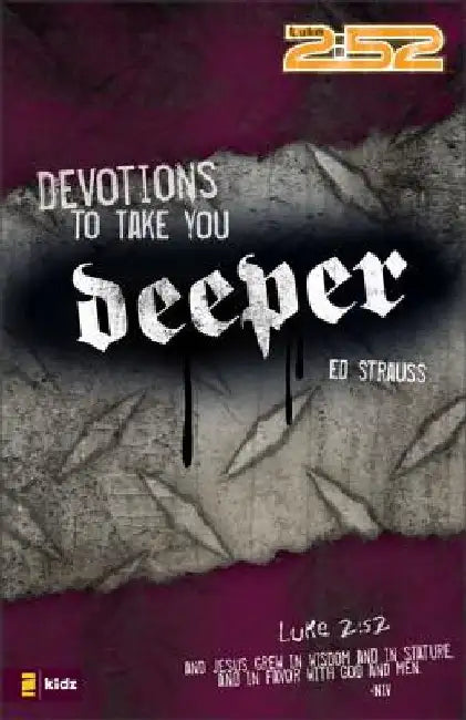 Devotions to Take You Deeper by Ed Strauss