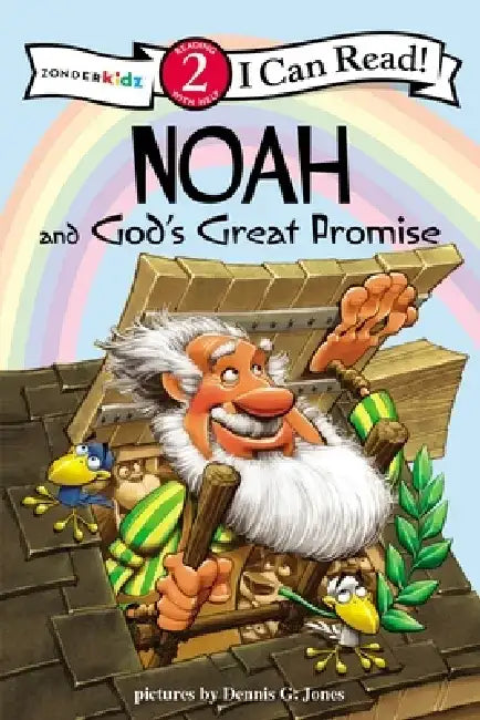 Noah and God's Great Promise by Dennis Jones