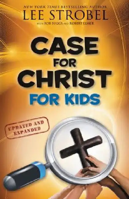 Case for Christ for Kids by Lee Strobel