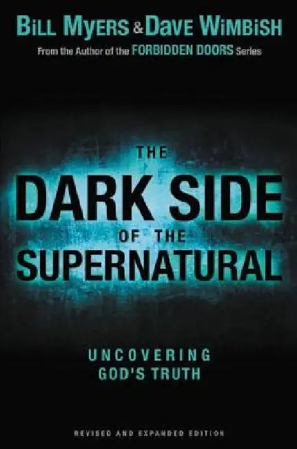 The Dark Side of the Supernatural by Bill Myers