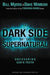 The Dark Side of the Supernatural by Bill Myers