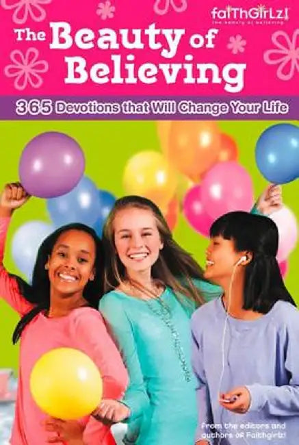 The Beauty of Believing: 365 Devotions That Will Change Your Life by Nancy N. Rue
