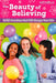 The Beauty of Believing: 365 Devotions That Will Change Your Life by Nancy N. Rue