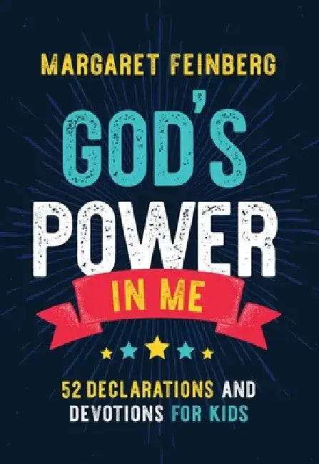 God's Power in Me: 52 Declarations and Devotions for Kids by Margaret Feinberg