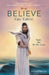 Believe Kids' Edition, Paperback: Think, Act, Be Like Jesus by Randy Frazee