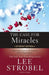 The Case for Miracles Student Edition: A Journalist Explores the Evidence for the Supernatural by Lee Strobel