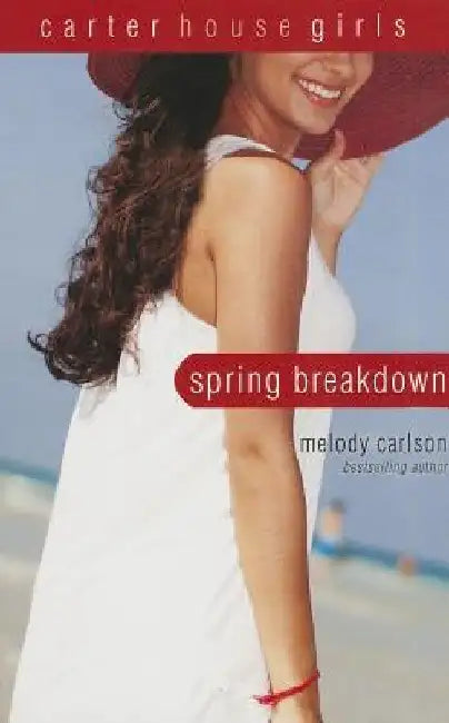 Spring Breakdown by Melody Carlson