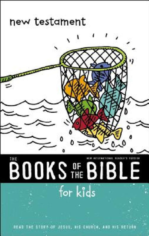 Nirv, the Books of the Bible for Kids: New Testament, Paperback: Read the Story of Jesus, His Church, and His Return by Zondervan