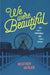 We Were Beautiful by Heather Hepler