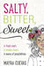 Salty, Bitter, Sweet by Mayra Cuevas