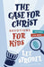 The Case for Christ Devotions for Kids: 365 Days with Jesus by Lee Strobel