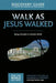 Walk as Jesus Walked Discovery Guide: Being a Disciple in a Broken World by Ray Vander Laan