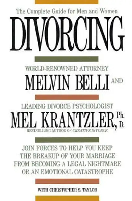 Divorcing: The Complete Guide for Men and Women by Mel Krantzler