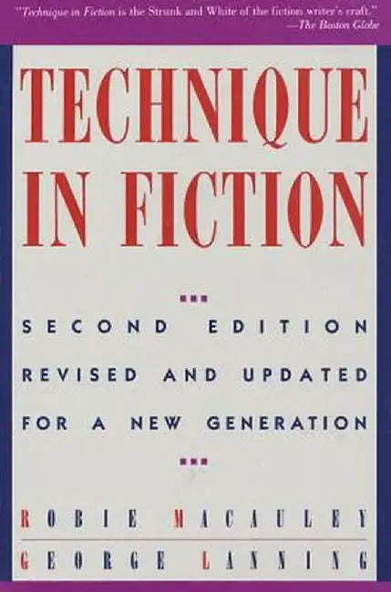Technique in Fiction by Robie MacAuley