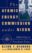 The Atomic Energy Commission Under Nixon by G. Seaborg