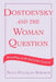 Dostoevsky and the Woman Question: Rereadings at the End of a Century by Nina Pelikan Straus